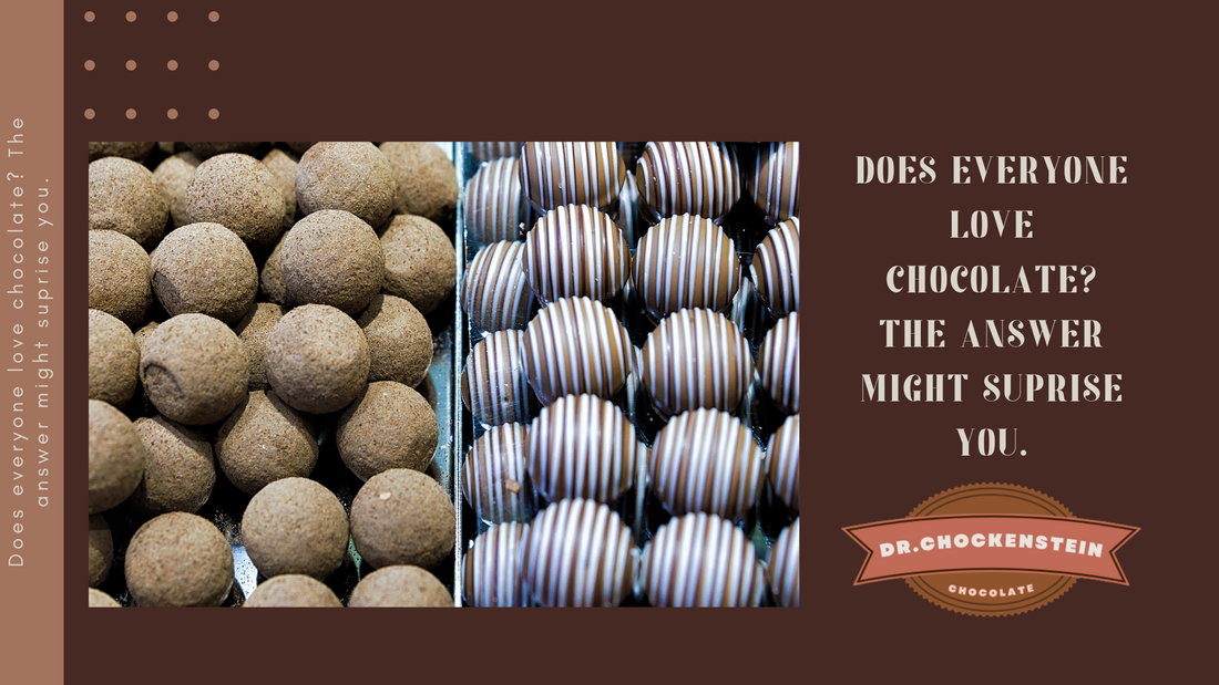 Does everyone love chocolate? The answer might suprise you.
