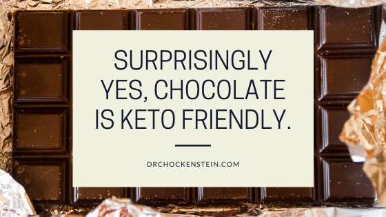 Surprisingly yes, chocolate is Keto friendly.
