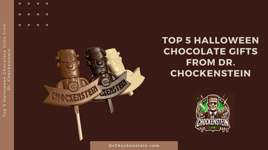 Top 5 Halloween Chocolate Gifts from Dr. Chockenstein