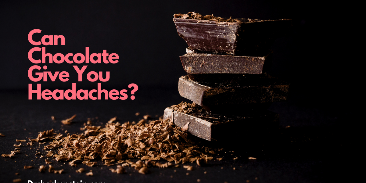 Can Chocolate Give You Headaches? Dr.Chockenstein