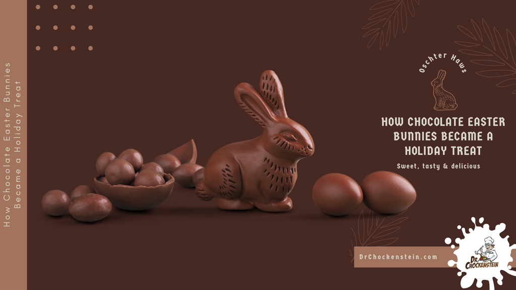How Chocolate Easter Bunnies Became a Holiday Treat | Dr.Chockenstein
