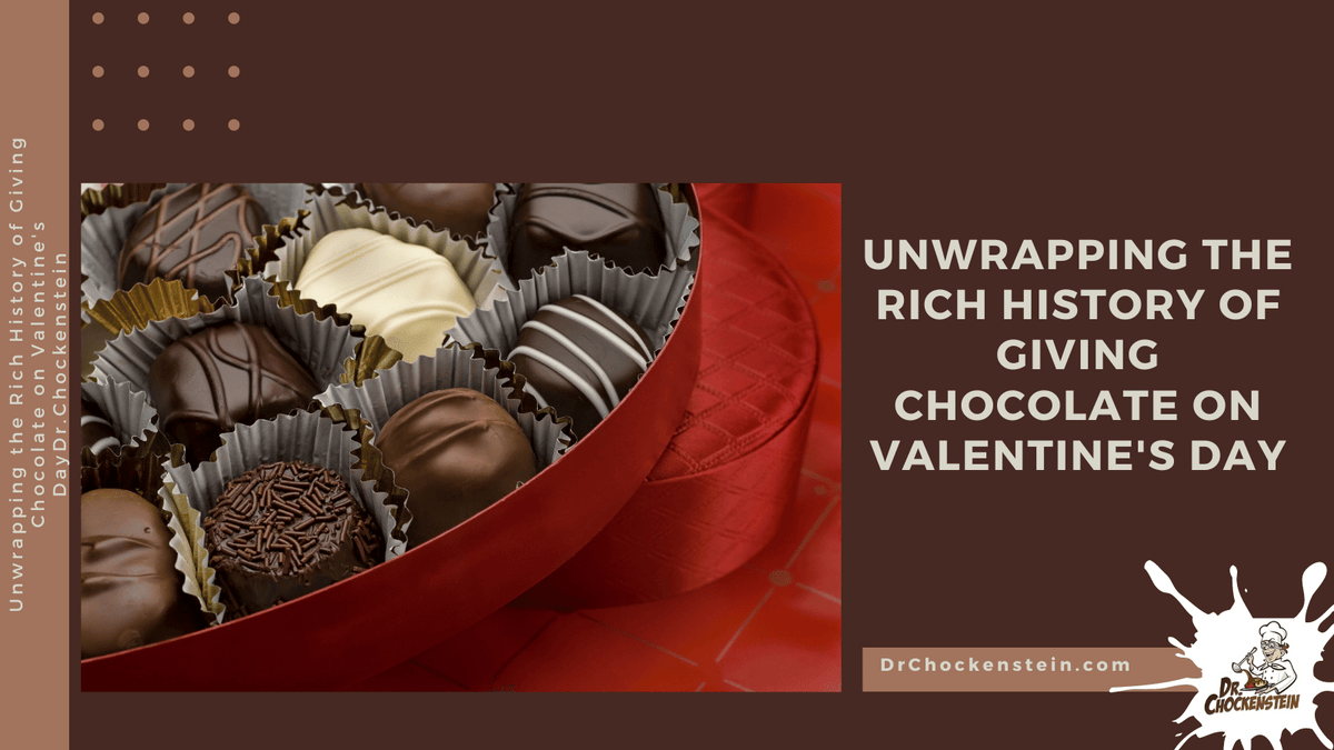 Sweet Tradition: Unwrapping the Rich History of Giving Chocolate on Va ...