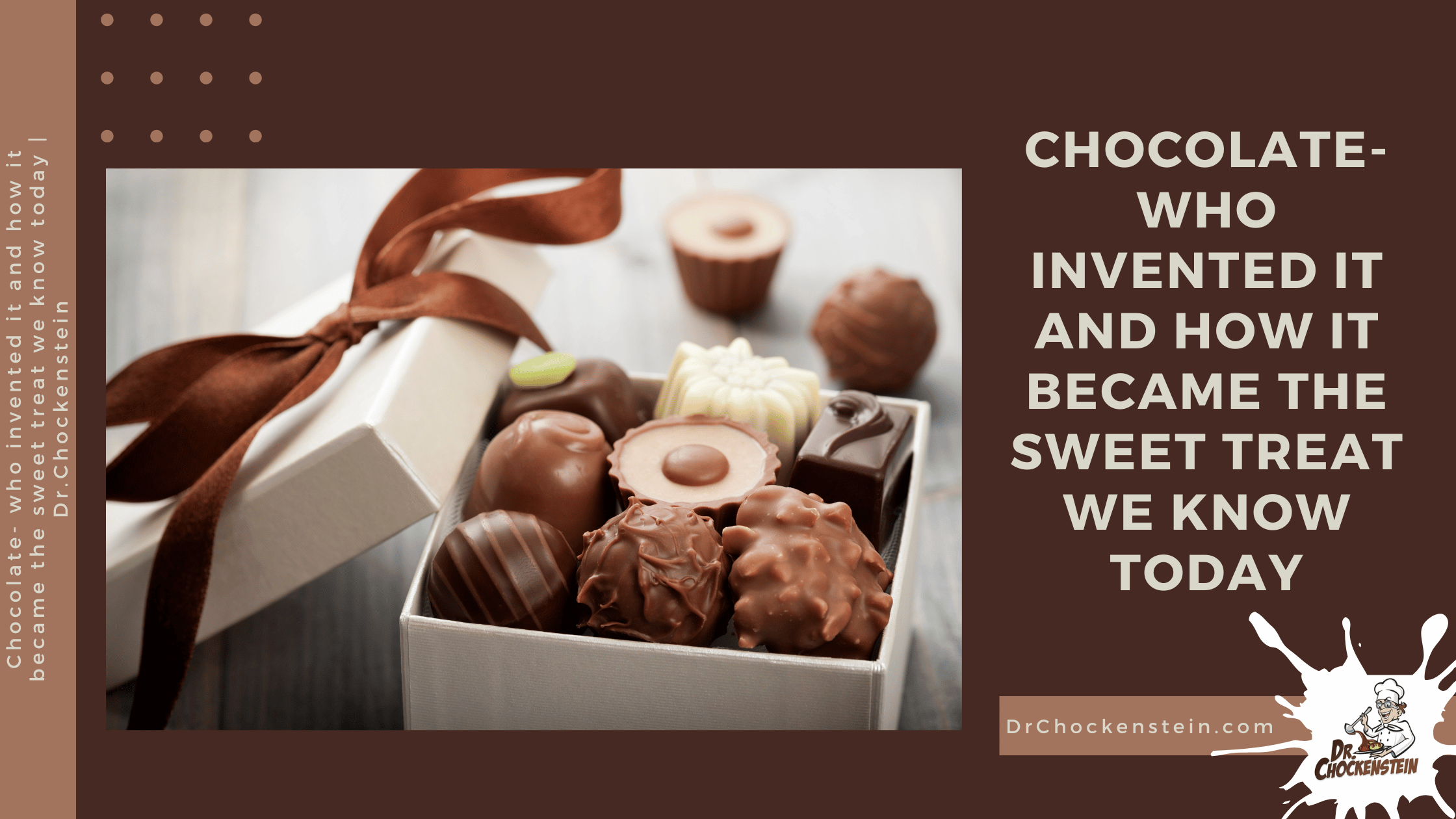 First Invesnted Sweet Who Invented Chocolate and How It Became the Sweet Treat We Know Today ...