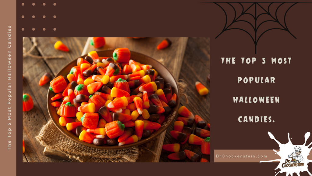 The Top 5 Most Popular Halloween Candies | Dr.Chockenstein