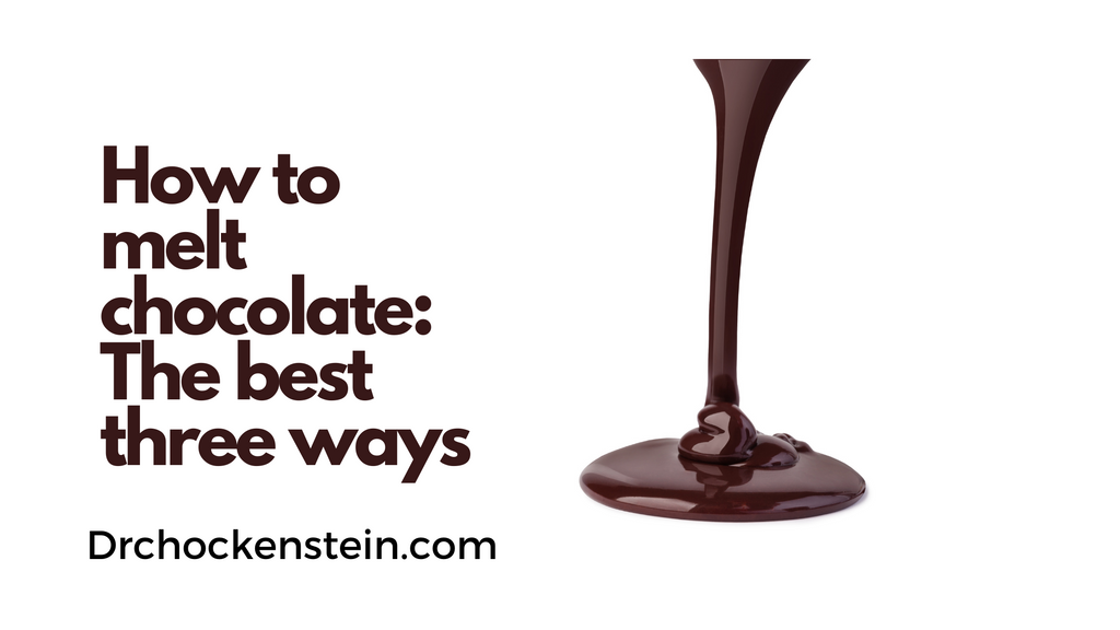 How to melt chocolate: The best three ways