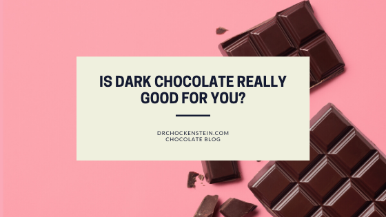 Is Dark Chocolate Really Good for You? | Dr. Chockenstein