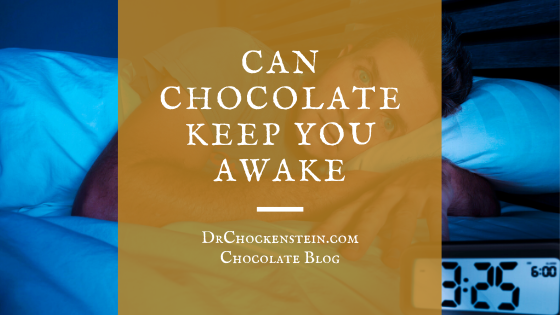 Can chocolate keep you awake? | Dr. Chockenstein