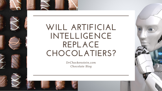 Will Artificial Intelligence Replace Chocolatiers?