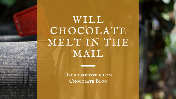Will Chocolate Melt in the Mail? | Dr.Chockenstein